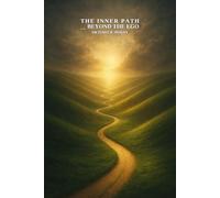 The Inner Path: Beyond the Ego: 1