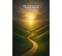 The Inner Path: Beyond the Ego