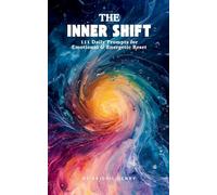 THE INNER SHIFT: 111 Daily Prompts for Emotional & Energetic Reset