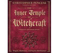 The Inner Temple of Witchcraft: Magick, Meditation and Psychic Development: 1