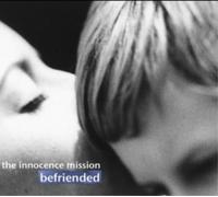 The Innocence Mission Befriended (CD) Album