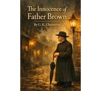 THE INNOCENCE OF FATHER BROWN