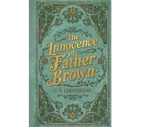 The Innocence of Father Brown: Classic Mystery Tales of a Priest-Detective