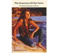 The Innocence of Her Form: The Divine Revelation of She Is