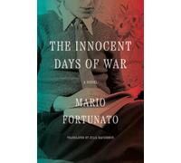 The Innocent Days of War: A Novel