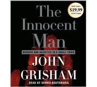 The Innocent Man Publisher: Random House Audio; Abridged edition