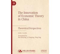 The Innovation of Economic Theory in China: Theoretical Perspectives