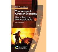 The Inorganic Circular Economy: Recycling the Non-recyclable: Volume 5