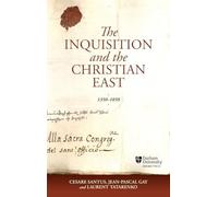 The Inquisition and the Christian East, 1350-1850