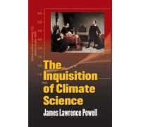 James Powell The Inquisition of Climate Science (Tascabile)