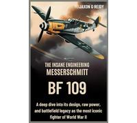 The Insane Engineering of the Messerschmitt Bf 109: A deep dive into its design, raw power, and battlefield legacy as the most iconic fighter of World War II