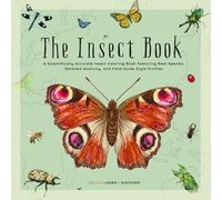 The Insect Book - Create Your Own Insect Encyclopedia: A Scientifically Accurate Insect Coloring Book Featuring Real Species, Detailed Anatomy, and Field-Guide Style Profiles