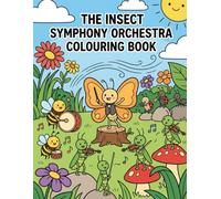 The Insect Symphony Orchestra Colouring Book