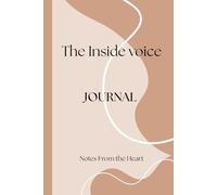 The inside voice: “Daily Lined Journal for Writing, Reflection, and Mindfulness” “200+ Lined Pages for Journaling, Gratitude, and Creative Notes” ... “Inspirational Journal for Women and Men”