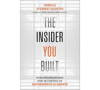 The Insider You Built: How Organizations Stay in Control of Autonomous AI Agents