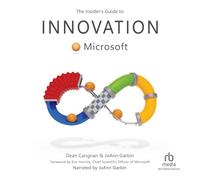 The Insider's Guide to Innovation at Microsoft