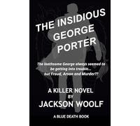 THE INSIDOUS GEORGE PORTER