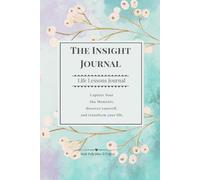 The Insight - Life Lessons: A Guided Journal for Self-Discovery and Personal Growth for Women - Find Clarity, Reduce Anxiety, and Reconnect with Yourself (Green)