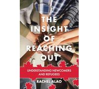 The Insight of Reaching Out: Understanding Newcomers and Refugees