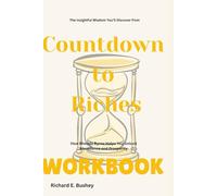 The Insightful Wisdom You’ll Discover from Countdown to Riches Workbook: How Rhonda Byrne Helps You Unlock Abundance and Prosperity