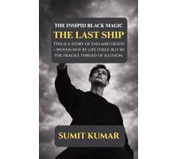 THE INSIPID BLACK MAGIC: THE LAST SHIP