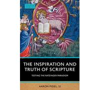 Aaron Pidel The Inspiration and Truth of Scripture (Tascabile)