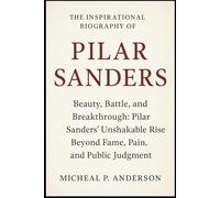 THE INSPIRATIONAL BIOGRAPHY OF PILAR SANDERS: “Beauty, Battle, and Breakthrough: Pilar Sanders’ Unshakable Rise Beyond Fame, Pain, and Public Judgment”