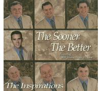 The Inspirations - The Sooner the Better
