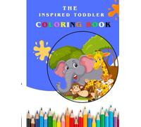 The Inspired Toddler: Coloring Book