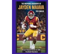 The Inspiring Biography of Jayden Maiava: From Hawaii Roots to USC Football Stardom