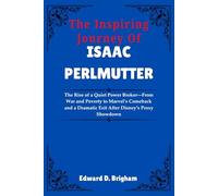 The Inspiring Journey Of Isaac Perlmutter: The Rise of a Quiet Power Broker-From War and Poverty to Marvel’s Comeback and a Dramatic Exit After Disney’s Proxy Showdown