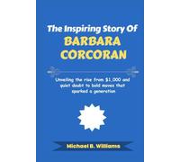 The Inspiring Story of Barbara Corcoran: Unveiling the rise from $1,000 and quiet doubt to bold moves that sparked a generation