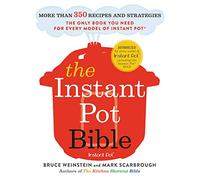 Bruce Weinstein Mark Scarbrough The Instant Pot Bible (Tascabile)