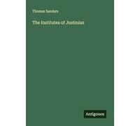 The Institutes of Justinian