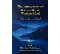The Instruction on the Inseparability of Wind and Mind Volume I: rLung sems dbyer med kyi khrid