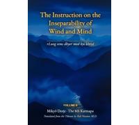 The Instruction on the Inseparability of Wind and Mind Volume II: rLung sems dbyer med kyi khrid