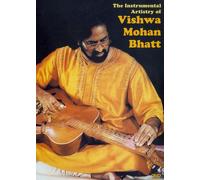 The Instrumental Artistry Of Vishwa Mohan Bhatt