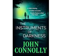 The Instruments of Darkness: A Charlie Parker Thriller