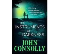 The instruments of darkness: a charlie parker thriller - Connolly John