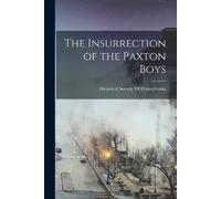 The Insurrection of the Paxton Boys (Tascabile)