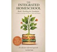 The Integrated Homeschool Book 1: Building the Foundation (Black & White Edition)