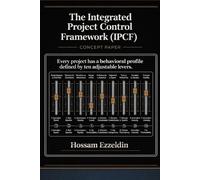 The Integrated Project Control Framework: (IPCF)