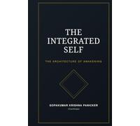 The Integrated Self: The Architecture of Awakening