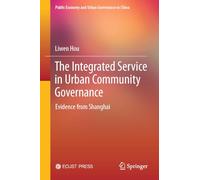 The Integrated Service in Urban Community Governance: Evidence from Shanghai