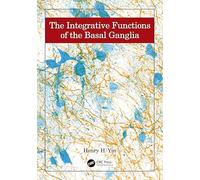 The Integrative Functions of The Basal Ganglia