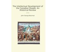 The Intellectual Development of the Canadian People: An Historical Review