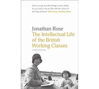 The Intellectual Life of the British Working Classes