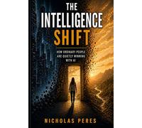 The Intelligence Shift: How Ordinary People Are Quietly Winning with AI