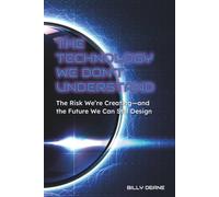 The Intelligence We Don’t Understand: The Risk We’re Creating-and the Future We Can Still Design