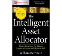 The Intelligent Asset Allocator: How to Build Your Portfolio to Maximize R...